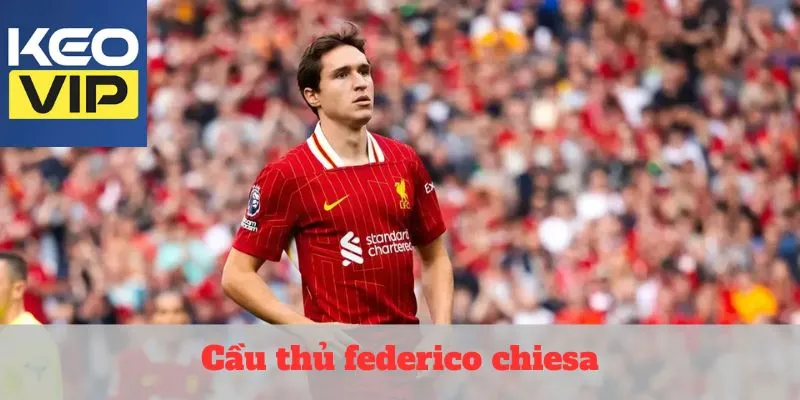 cầu thủ Federico Chiesa
