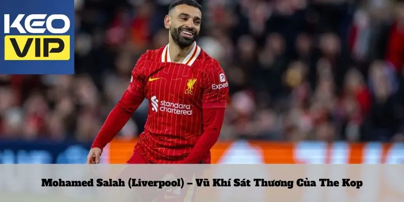 Cầu thủ giỏi nhất thế giới – danh xưng vĩ đại trên sân cỏ 4 Mohamed Salah (Liverpool) – Vũ Khí Sát Thương Của The Kop