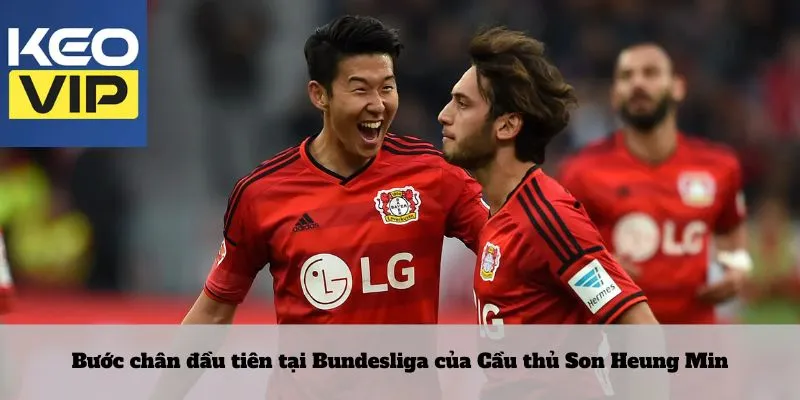 Bước chân đầu tiên tại Bundesliga của Cầu thủ Son Heung Min