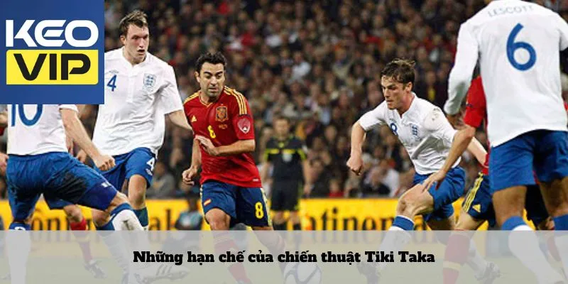 Những hạn chế của chiến thuật Tiki Taka